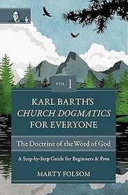 Karl Barth's Church Dogmatics for Everyone